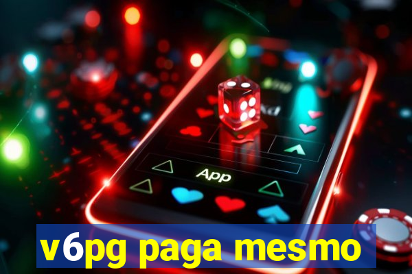 v6pg paga mesmo